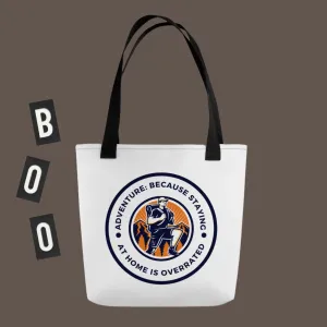 Adventure Tote Bag – Staying Home Is Overrated Travel Bag