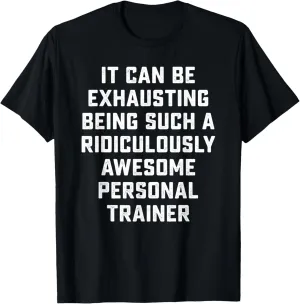 Awesome Personal Trainer Sarcastic Funny Saying Office Gift T-Shirt