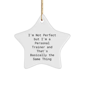Funny Personal Trainer Gifts for Men from Friends - 'I'm Not Perfect' Star Ornament for Christmas