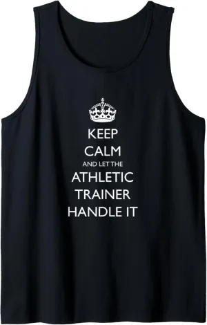 Keep Calm and Let the Athletic Trainer Handle It Sports Tank Top