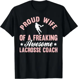 Lacrosse Coach Head Trainer Assistant Coaching Wife T-Shirt