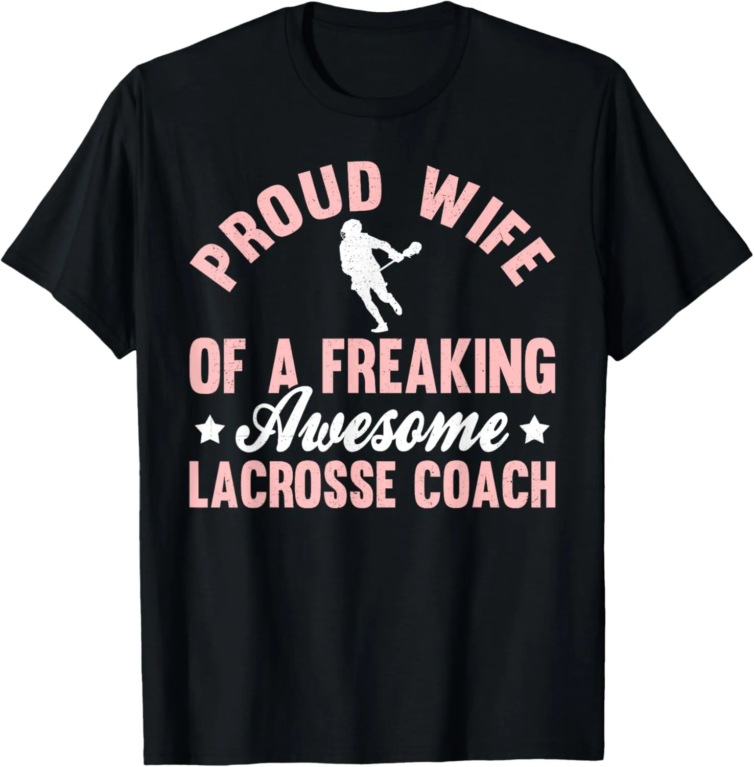 Lacrosse Coach Head Trainer Assistant Coaching Wife T-Shirt