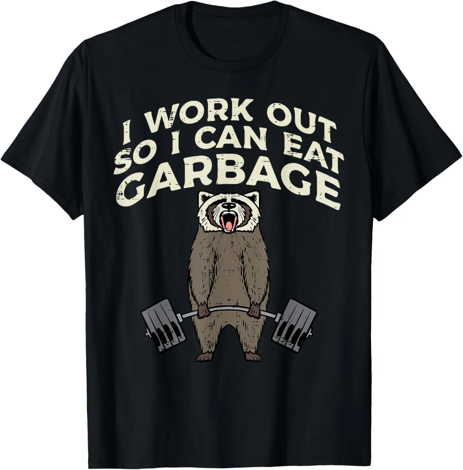 Raccoon I Workout So I Can Eat Garbage Gym Fitness Men Women T-Shirt