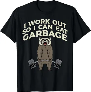Raccoon I Workout So I Can Eat Garbage Gym Fitness Men Women T-Shirt