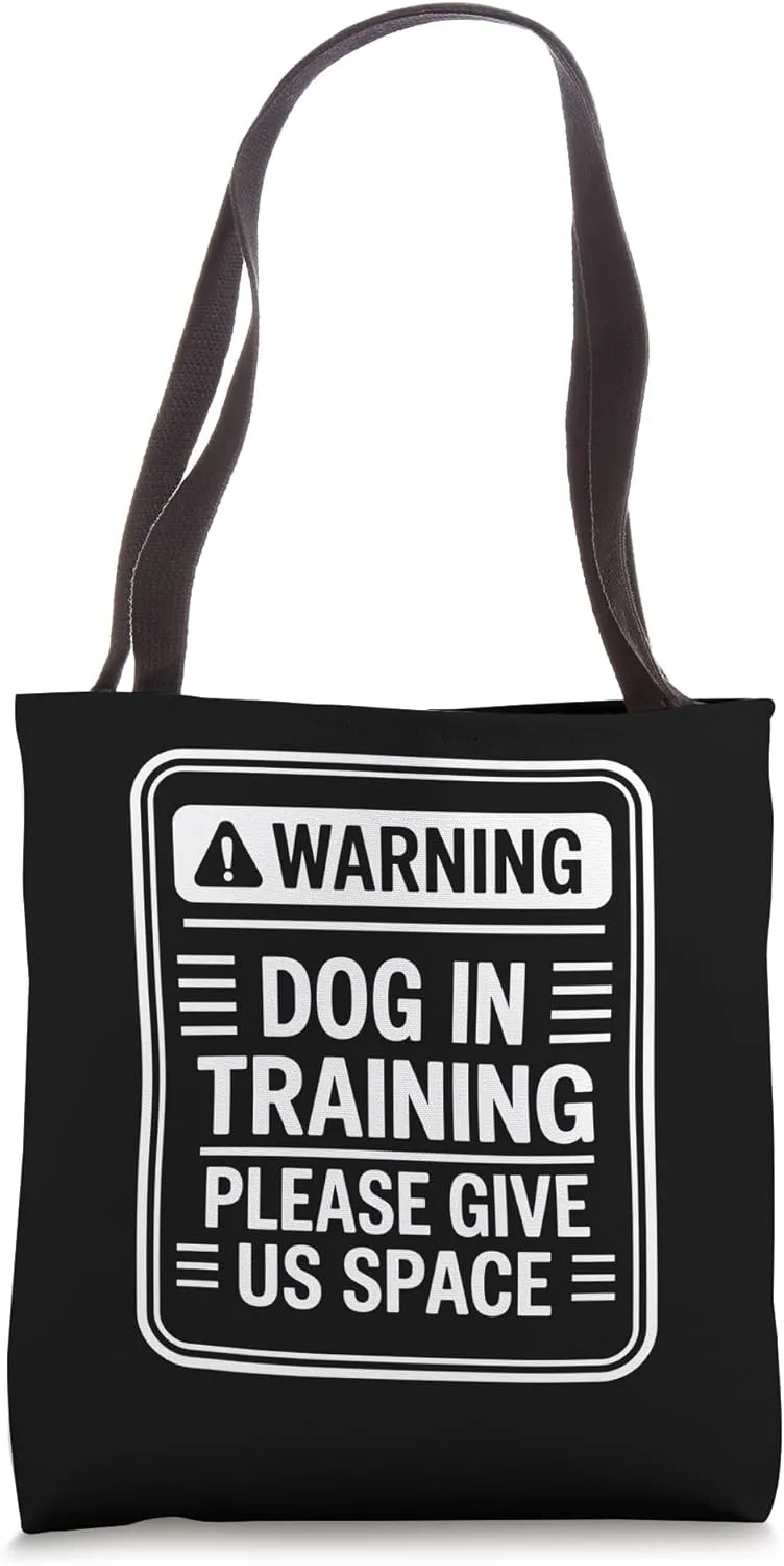 Reactive Dog In Training Nervous Dog Owners Tote Bag