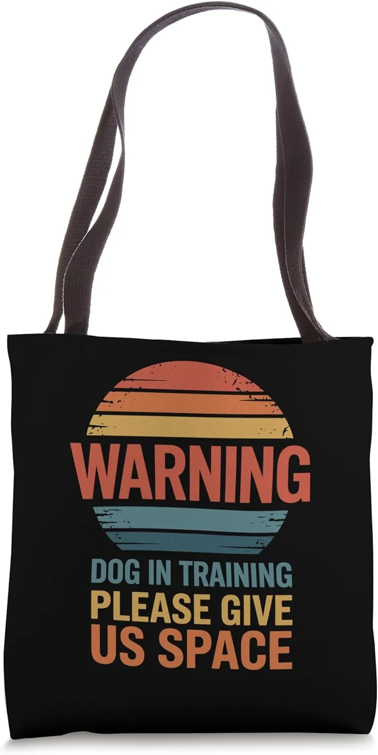 Reactive Dog In Training Nervous Dog Owners Tote Bag